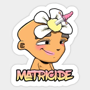 "Matricide" Sticker